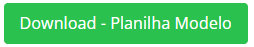 Botão de download do modelo da planilha